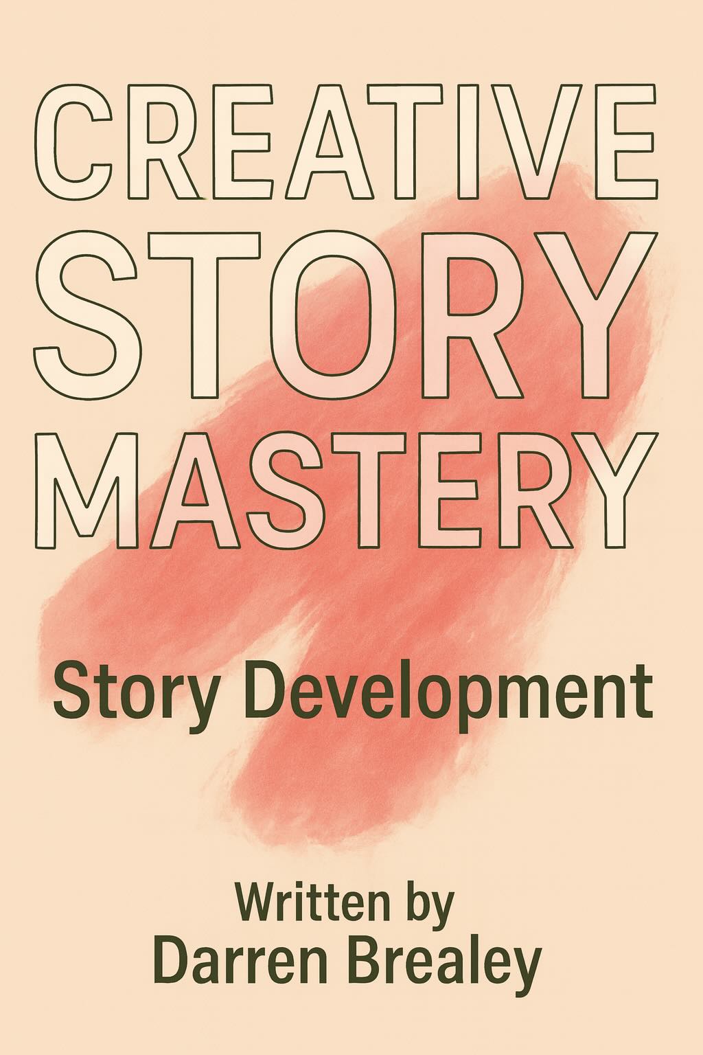 Module 2 - Creative Story Mastery - Story Development