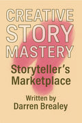 Module 8 - Creative Story Mastery - Storytellers' Market Place