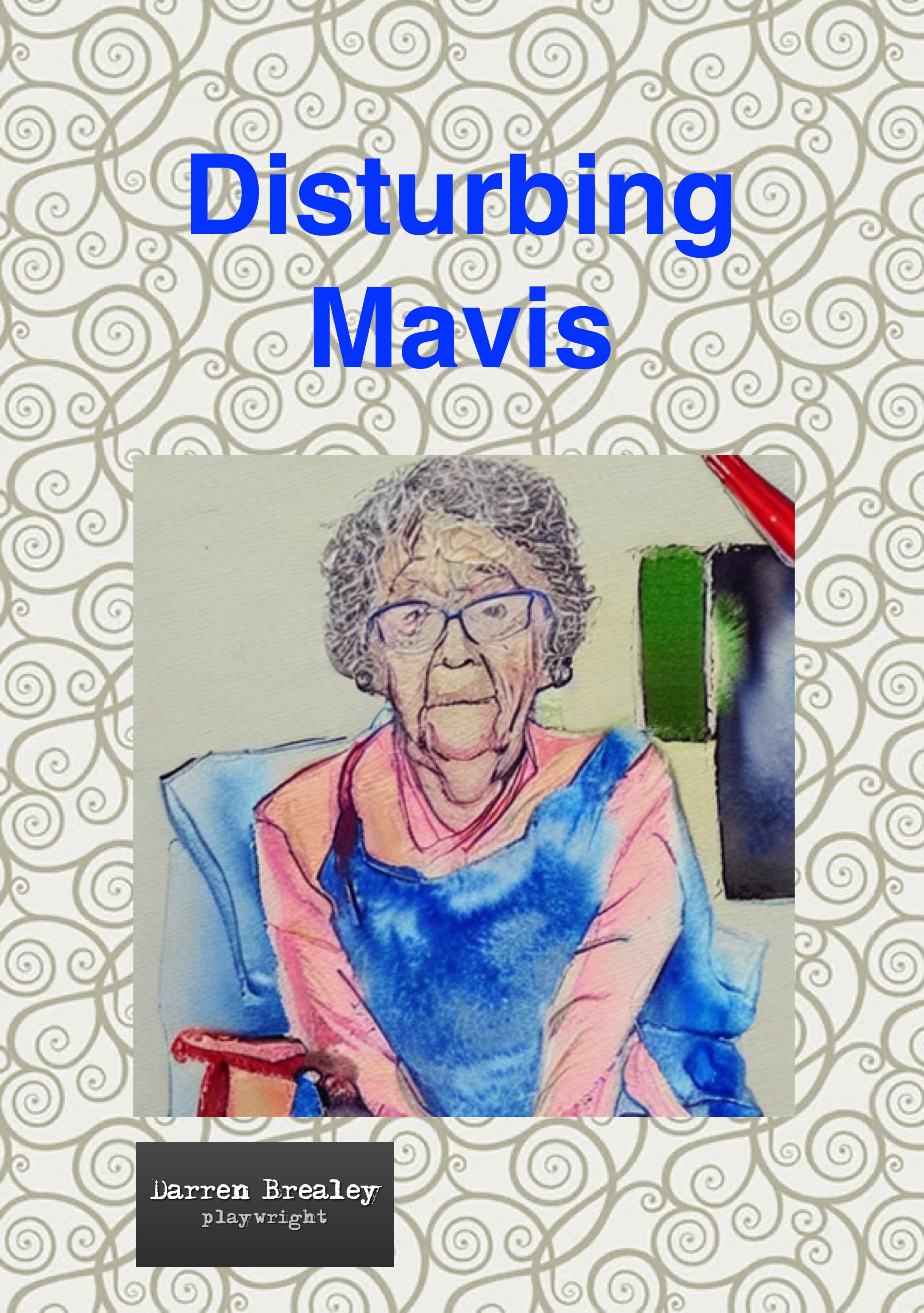 Disturbing Mavis - a play in one act