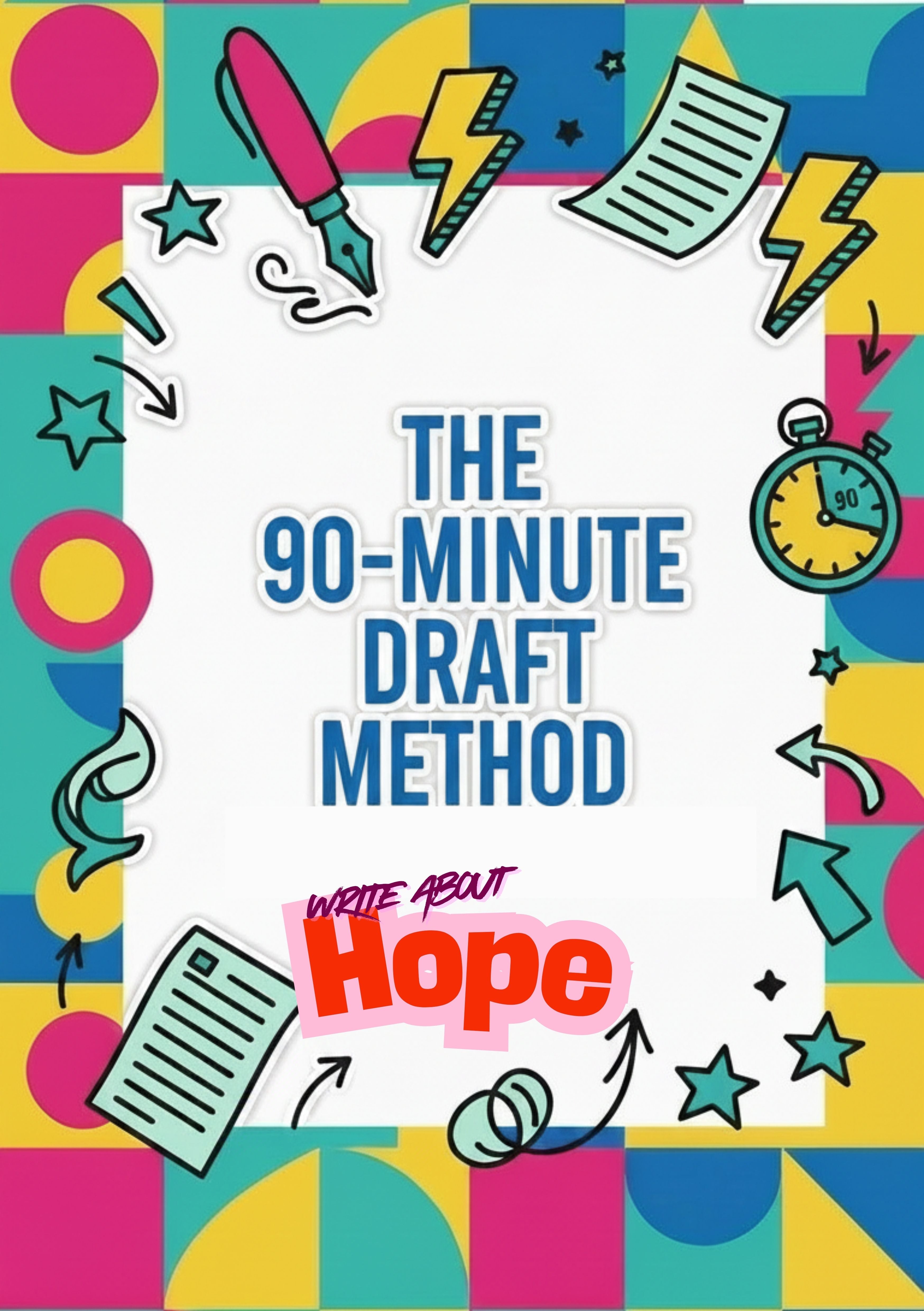 The 90-Minute Draft Method (hope)