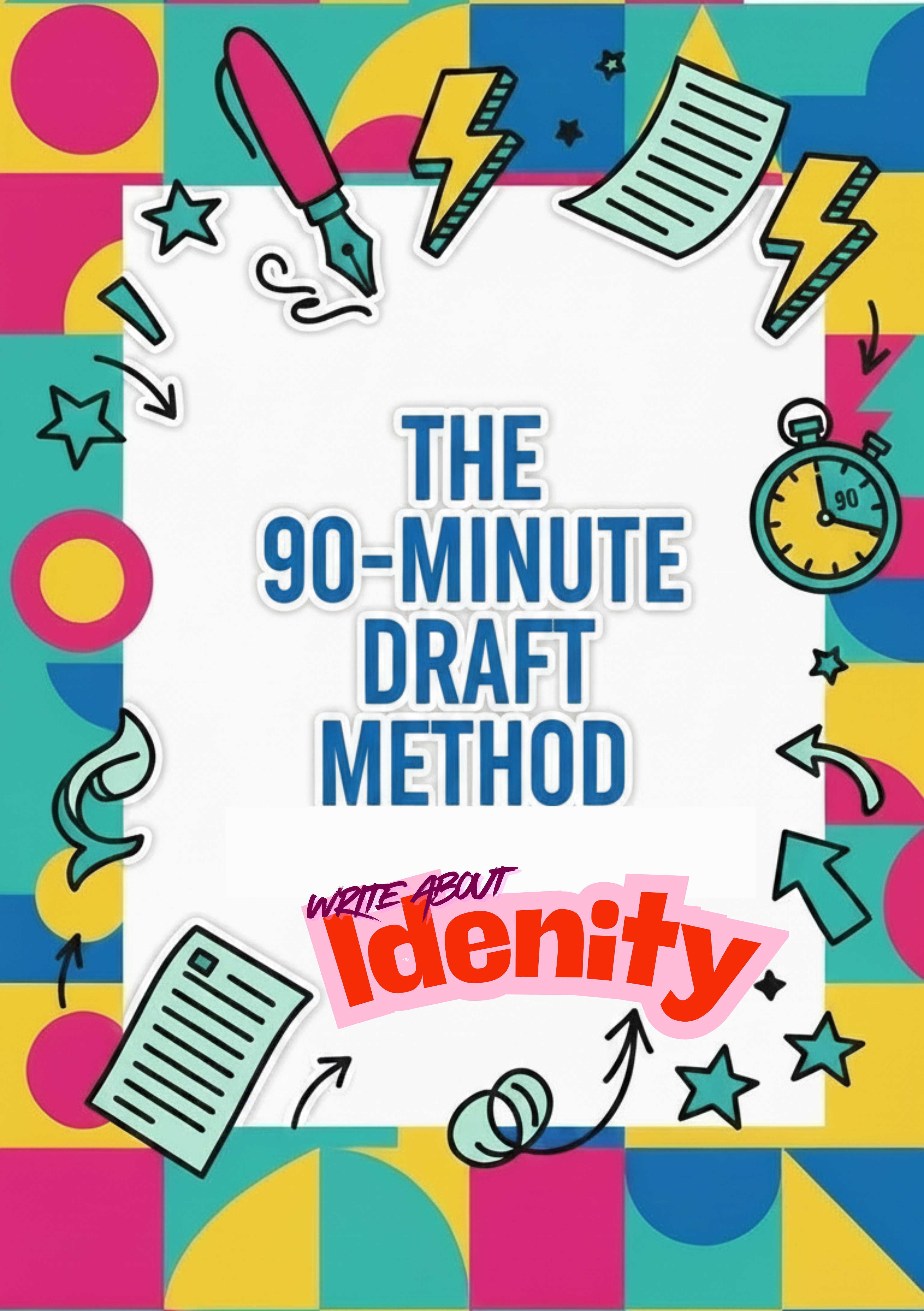 The 90-Minute Draft Method (identity)