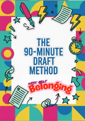 The 90-Minute Draft Method (belonging)