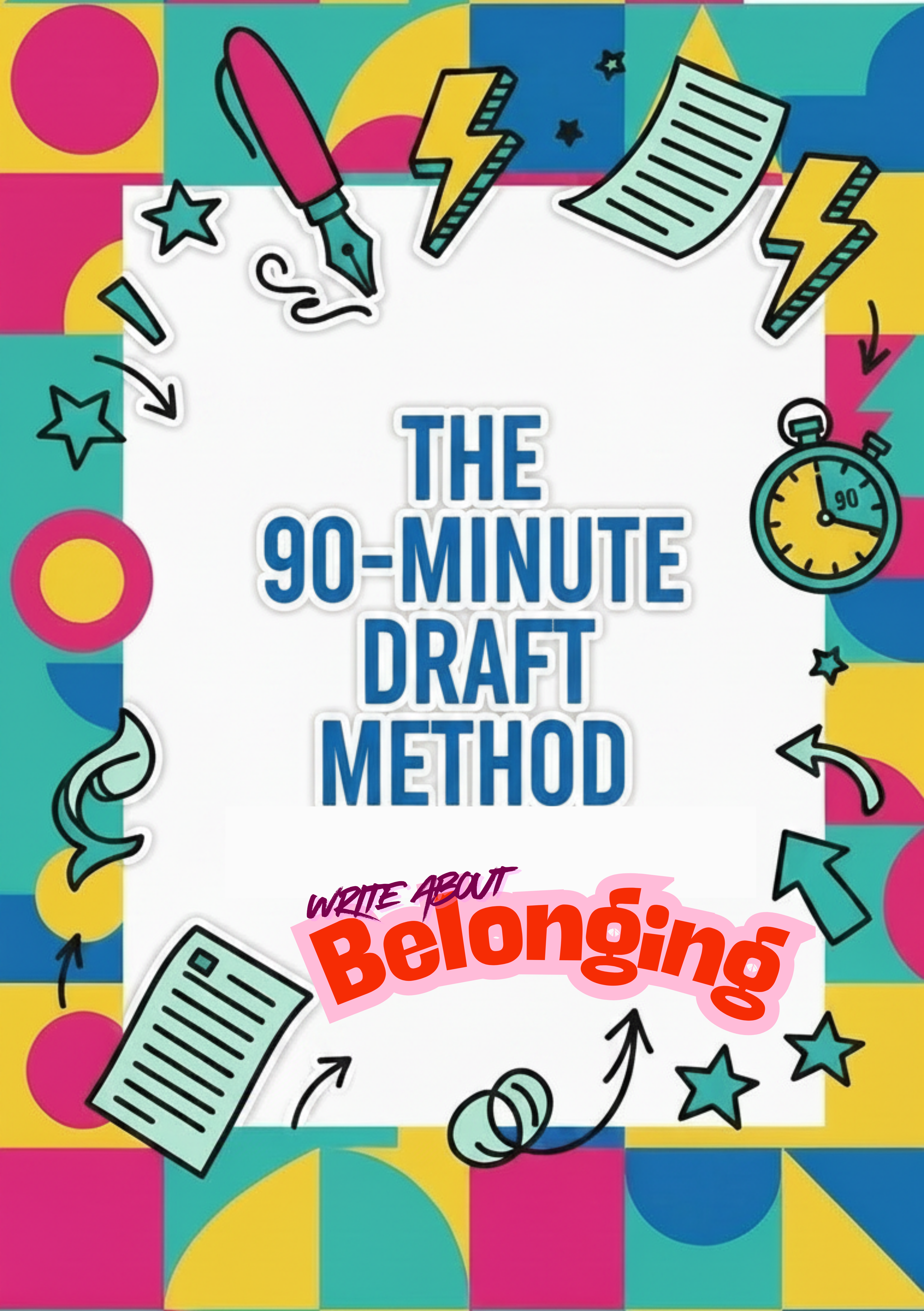 The 90-Minute Draft Method (belonging)