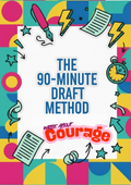 The 90-Minute Draft Method (courage)