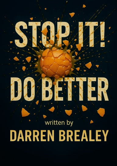 Stop It Do Better